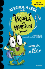 Title: Primer día, ¡qué alegría! / Bugs First Day (School of Monsters), Author: Sally Rippin