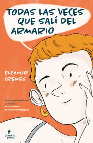 Title: Todas las veces que salí del armario, Author: Eleanor Crewes