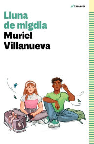 Title: Lluna de migdia, Author: Muriel Villanueva i Perarnau