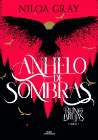 Title: Anhelo de sombras (Reino de brujas 1), Author: Niloa Gray