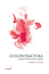 Title: Descontractura, Author: Lorena Acosta