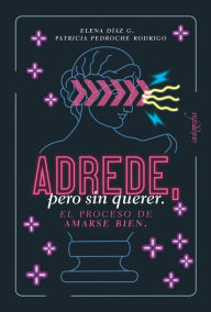 Title: Adrede, pero sin querer: El proceso de amarse bien, Author: Elena G. Díaz