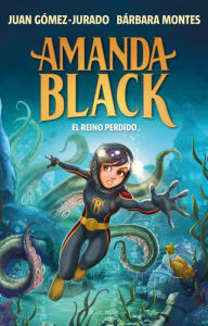 Title: Amanda Black 8 - El Reino Perdido, Author: Juan Gómez-Jurado