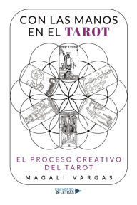 Title: Con las manos en el Tarot, Author: Magali Vargas