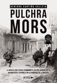 Title: Pulchra Mors, Author: Benigno Santiño Calleja