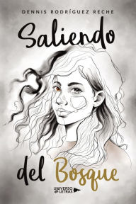 Title: Saliendo del Bosque, Author: Dennis Rodríguez Reche