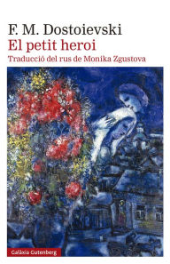 Title: El petit heroi, Author: Fiódor Dostoievski