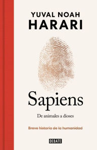 Title: Sapiens. De animales a dioses (Edición especial 10º aniversario) / Sapiens: A Br ief History of Humankind, Author: Yuval Noah Harari