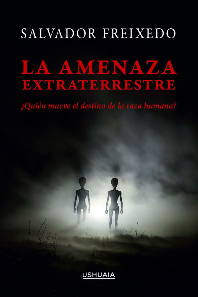 La amenaza extraterrestre: ¿Quién mueve el destino de la raza humana?