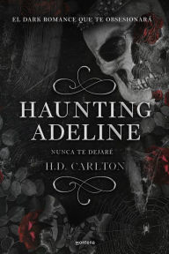 Download epub books for blackberry Haunting Adeline: Nunca te dejaré (edición en español) (English Edition) 9788419421890