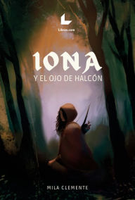 Title: Iona y el Ojo de halcón, Author: Mila Clemente