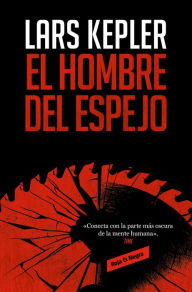 Title: El hombre del espejo (Inspector Joona Linna 8), Author: Lars Kepler