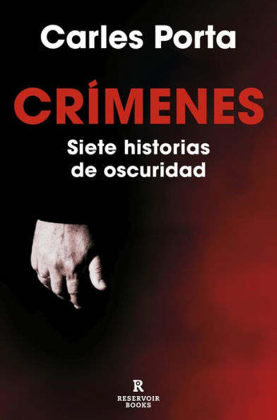 Crímenes. Siete historias de oscuridad (Crímenes 1): Incluye el crimen de la Guardia Urbana