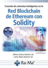Title: Creación de contratos inteligentes en la Red Blockchain de Ethereum con Solidity, Author: Carlos Mario Ramírez