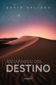 Title: Escapando del destino, Author: David Galiano