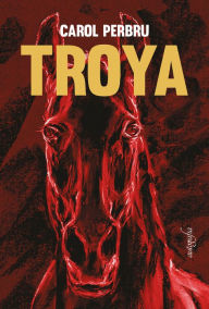 Title: Troya, Author: Carol Perbru