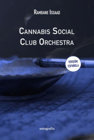 Title: Cannabis Social Club Orchestra, Author: Ramdane Issaad