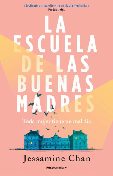 La escuela de las buenas madres / The School of Good Mothers