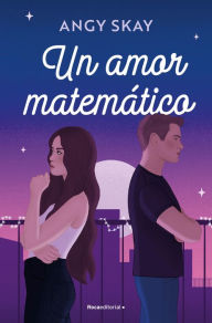 Title: Un amor matemático, Author: Angy Skay