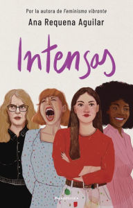 Title: Intensas, Author: Ana Requena