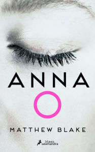 Title: Anna O (Spanish Edition), Author: Matthew Blake