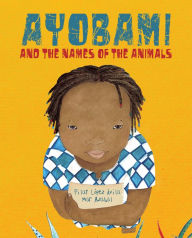 Title: Ayobami and the Names of the Animals, Author: Pilar López Ávila