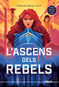 Title: L'ascens dels rebels, Author: Mariona Bessa
