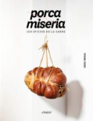 Title: Porca miseria: Los oficios de la carne, Author: Xesc Reina