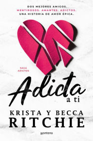 Title: Adicta a ti (Serie Adictos 1): La saga de romance que ha enganchado a TikTok, Author: Becca Ritchie
