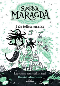 Title: La sirena Maragda 2 - Sirena Maragda i els follets marins: Un llibre màgic amb molta purpurina a la coberta!, Author: Harriet Muncaster