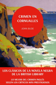 Title: Crimen en Cornualles. Los clásicos de la novela negra de la British Library, Author: John Bude