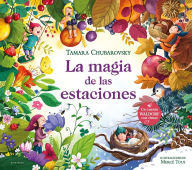 Title: La magia de las estaciones / The Magic of the Seasons, Author: TAMARA CHUBAROVSKY