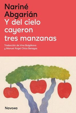 Y del cielo cayeron tres manzanas