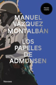 Title: Papeles de Admunsen, Los, Author: Manuel Vázquez Montalbán