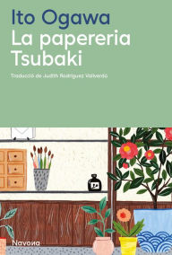 Title: La paperería Tsubaki, Author: Ito Ogawa