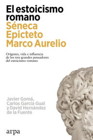 Title: El estoicismo romano, Author: Javier Gomá