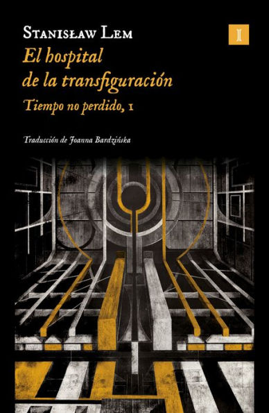 El hospital de la transfiguración (Ed. 2024): Tiempo no perdido, I