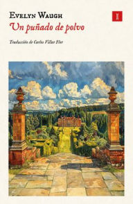 Title: Un puñado de polvo, Author: Evelyn Waugh