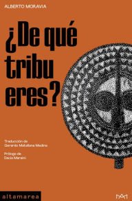 Title: ¿De qué tribu eres?, Author: Alberto Moravia