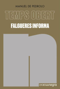 Title: Falgueres informa: Temps Obert III, Author: Manuel de Pedrolo