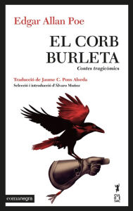 Title: El corb burleta: Contes tragicòmics, Author: Edgar Allan Poe