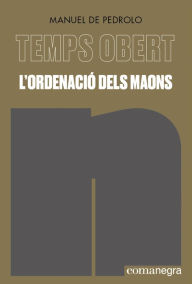 Title: L'ordenació dels maons: Temps Obert VII, Author: Manuel de Pedrolo