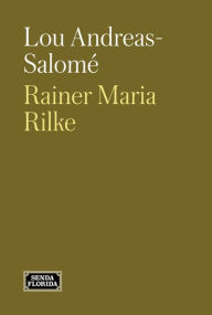 Title: Rainer Maria Rilke, Author: Lou Andreas-Salomé