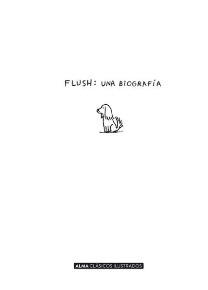 Flush: una biografï¿½a / a biography