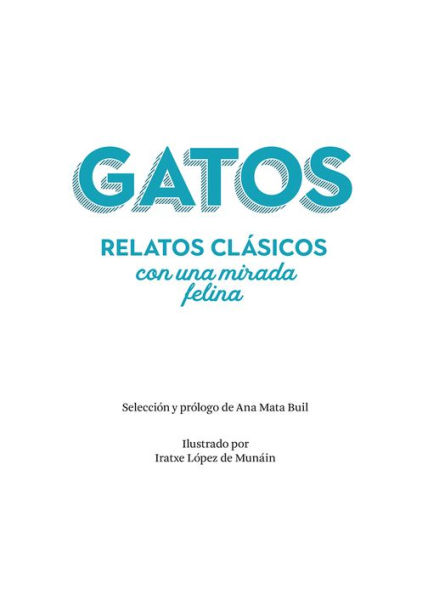Gatos / Cats: Relatos clï¿½sicos con una mirada felina / Classic stories with a feline eye