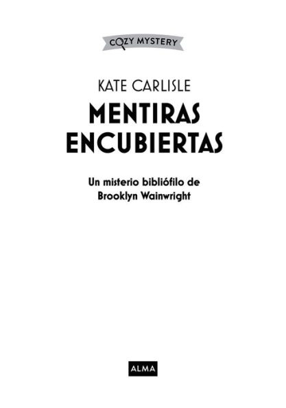 Mentiras Encubiertas / Covert Lies: Misterios Bibliï¿½filos / Bibliophile Mysteries