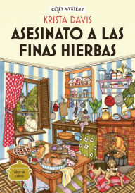 Title: Asesinato a las finas hierbas: Misterios de una diva domï¿½stica, Author: Krista Davis