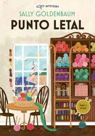 Title: Punto Letal: Serie Crimen y Costura, Author: Sally Goldenbaum