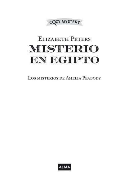 Misterio en Egipto / Mystery in Egypt: Los Misterios de Amelia Peabody / The Amelia Peabody Mysteries