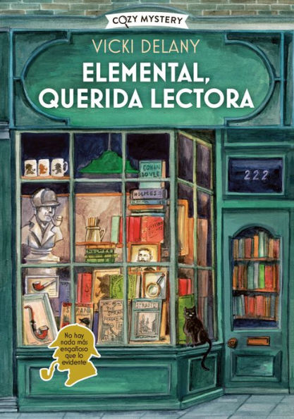 Elemental, querida lectora / Elementary, dear reader: Misterios en la Librerï¿½a Sherlock Holmes / Mysteries in the Sherlock Holmes Bookstore